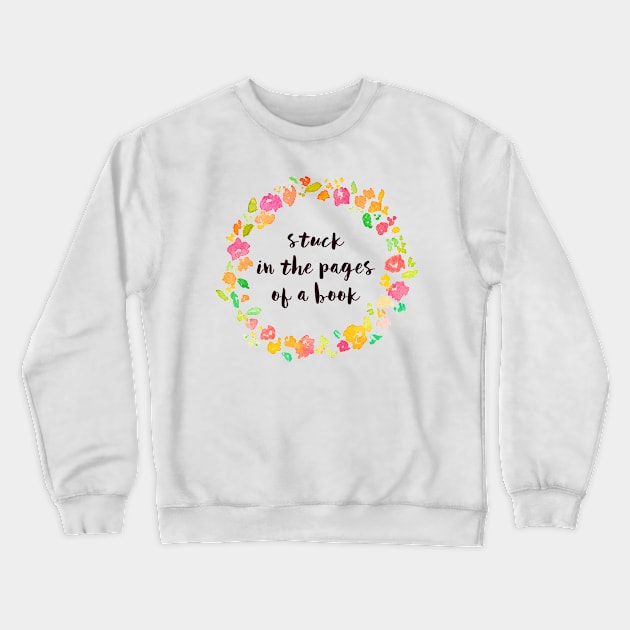 Stuck in the Pages of a Book Crewneck Sweatshirt by rainilyahead